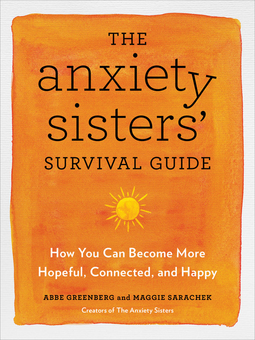 Title details for The Anxiety Sisters' Survival Guide by Abbe Greenberg - Wait list